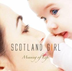 Scotland Girl : Meaning of Life